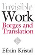 Invisible Work: Borges and Translation